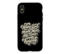 When God Made Man She Was Only Kidding Humor Case for iPhone X/XS