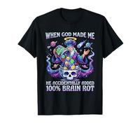 When God Made Me 100% Brain Rot Funny Memes T-Shirt
