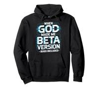 When God Made Me Beta Version Humor Pullover Hoodie