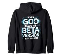 When God Made Me Beta Version Humor Zip Hoodie