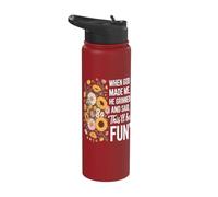 When God Made Me He Grinned and Said Fun Stainless Steel Insulated Water Bottle