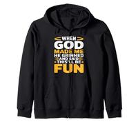 When God Made Me He Grinned and Said Funny Sarcastic Saying Zip Hoodie