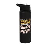 When God Made Me He Grinned and Said Stainless Steel Insulated Water Bottle