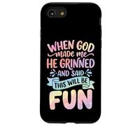When God Made Me He Grinned And Said This Will Be Fun Case for iPhone SE (2020) / 7/8