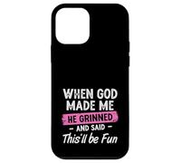 When God Made Me He Grinned And Said This Will Be Fun Girls Case for iPhone 12 mini