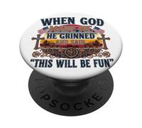 When God Made Me He Grinned and Said This Will Be Fun PopSockets Adhesive PopGrip