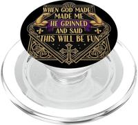 When God Made Me He Grinned and Said This Will Be Fun PopSockets PopGrip for MagSafe