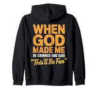 When God Made Me He Grinned And Said This'll Be Fun Catholic Zip Hoodie