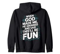 When God Made Me He Grinned And Said This'll Be Fun Jesus Zip Hoodie