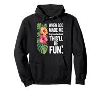 When God Made Me He Grinned Humor Fun Pullover Hoodie