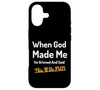 When God Made Me He Grinned Humorous Funny Sarcastic Saying Case for iPhone 17