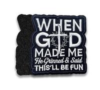When God Made Me He Grinned & Said This'll Be Fun Morale Patch Christian Cross Religious Bible Verse, Embroidered Hook and Loop Patch for Military Style Gear 3 Inches for Backpack Vest Hat Dog Harness