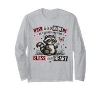 When God Made Me He Laughed Raccoon Design Long Sleeve T-Shirt