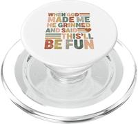 when god made me he said this'll be fun Christian Religious PopSockets PopGrip for MagSafe