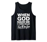 When God Made Me He Said This'll Be Fun Religious Christian Tank Top