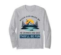 When God Made Me He Said This'll Be Fun Religious Quote Long Sleeve T-Shirt