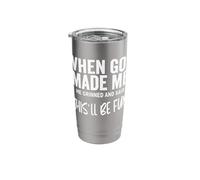 When God Made Me He Said This'll Be Fun Stainless Steel Insulated Tumbler