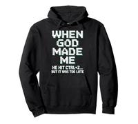 When God Made Me Humor Ctrl+Z Fun Pullover Hoodie