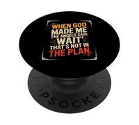 When God Made Me The Angels Said Wait PopSockets Adhesive PopGrip