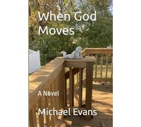 When God Moves: A Novel