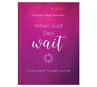 When God Says Wait: A Devotional Thought Journal