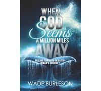 When God Seems a Million Miles Away: Failing Forward in Faith - Jonah's Journey
