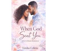 When God Sent You: A Faith-Based Romance (When God Series)