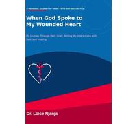 When God Spoke to My Wounded Heart.