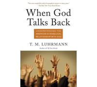 When God Talks Back: Understanding the American Evangelical Relationship With God