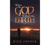 [(When God Walked the Earth)] [By (author) Rick Joyner] published on (June, 2008)