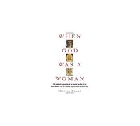 When God Was a Woman (Harvest/HBJ Book)