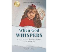 When God Whispers: A Journey of Faith, Hope, and Healing (The Whisper Path Series)