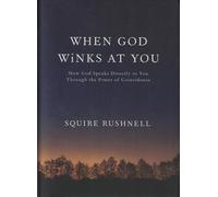 When God Winks at You: How God Speaks Di