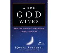 When God Winks: How the Power of Coincidence Guides You - Paperback NEW Rushnell