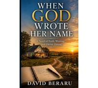 WHEN GOD WROTE HER NAME: A Novel of Faith, Waiting, and Divine Timing