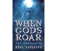 When Gods Roar "The Awakening"