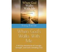 When God's Walks With Me: A 40-Day devotional of Courage, Strength, and God's Unfailing Love
