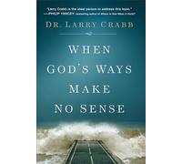 When God's Ways Make No Sense