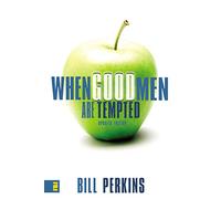 When Good Men Are Tempted: Every Man Faces Sexual Temptation. What You Need Is a Plan to Resist It.