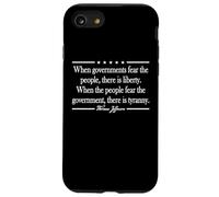 WHEN GOVERNMENTS FEAR THE PEOPLE THERE IS LIBERTY QUOTE Case for iPhone SE (2020) / 7/8
