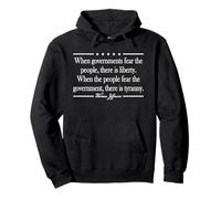 WHEN GOVERNMENTS FEAR THE PEOPLE THERE IS LIBERTY QUOTE Pullover Hoodie