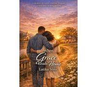 When Grace Leads Home (The Grace Series)