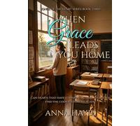 When Grace Leads You Home: Songs of the Heart Series Book three: 3