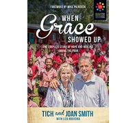 When Grace Showed Up: One Couple's Story of Hope and Healing among the Poor