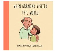 When Grandad Visited This World
