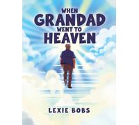 When Grandad Went to Heaven
