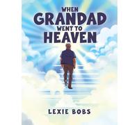 When Grandad Went to Heaven