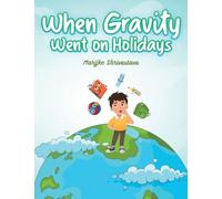When Gravity went on Holidays