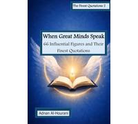 When Great Minds Speak: 66 Influential Figures and Their Finest Quotations (أجمل القول)