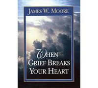 When Grief Breaks Your Heart